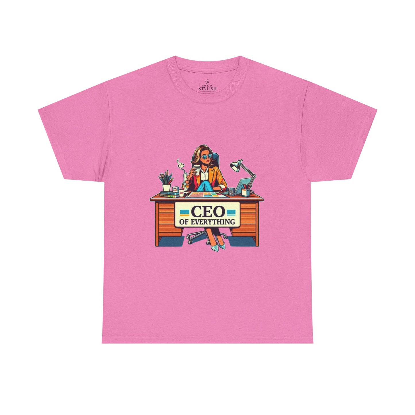 CEO of Everything T-Shirt – Funny Boss Babe Unisex Tee