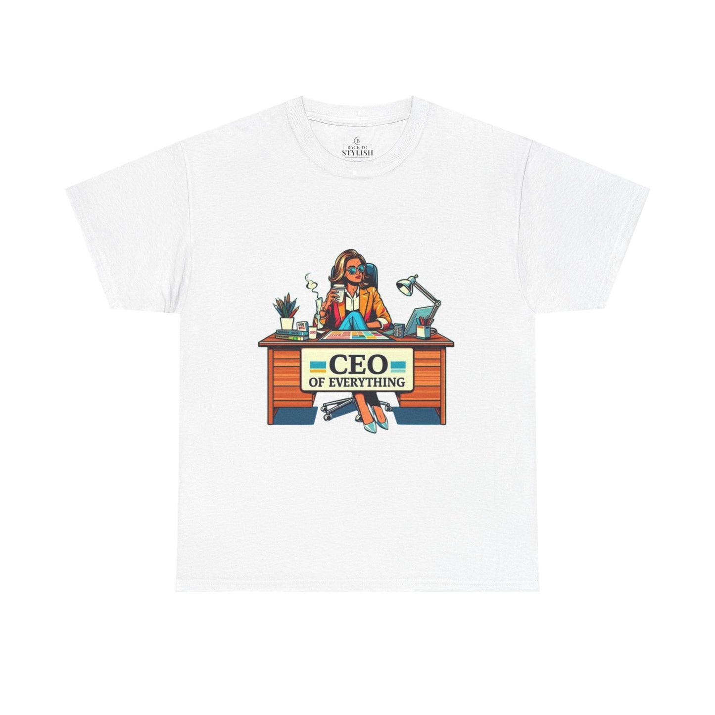 CEO of Everything T-Shirt – Funny Boss Babe Unisex Tee