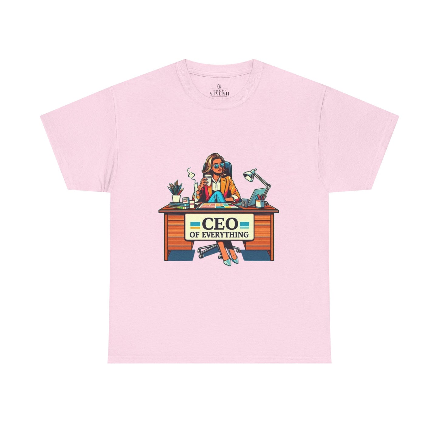 CEO of Everything T-Shirt – Funny Boss Babe Unisex Tee