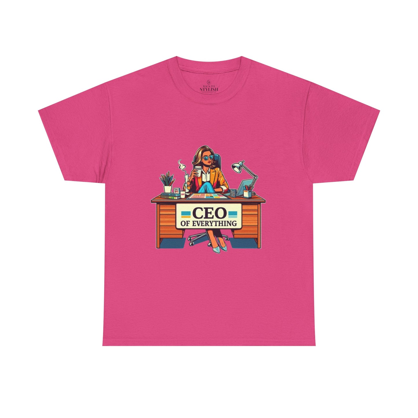 CEO of Everything T-Shirt – Funny Boss Babe Unisex Tee